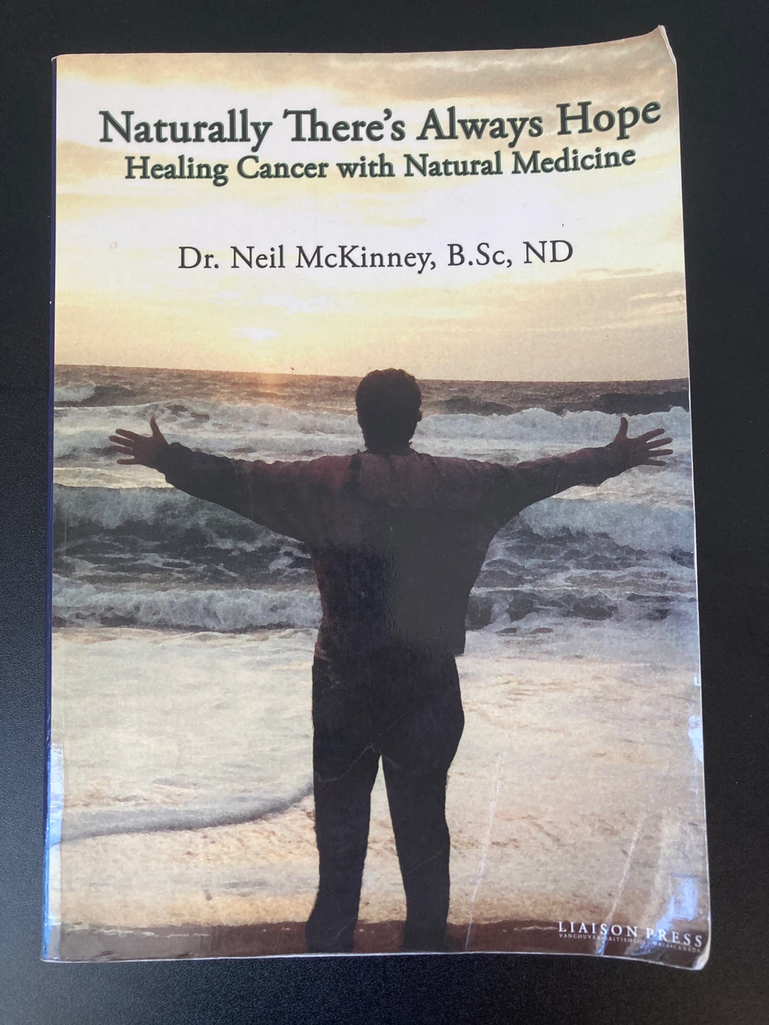 Naturally There's Always Hope by Dr. Neil McKinney