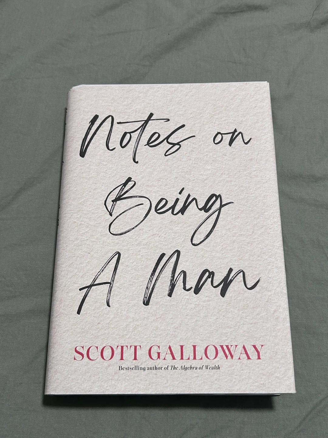 Notes on Being A Man by Scott Galloway