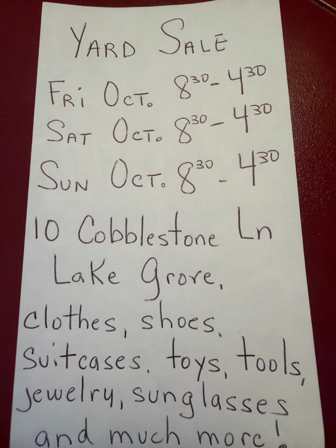 Yard sale 10 cobblestone lane lake grove 10/9 10/10 10/11