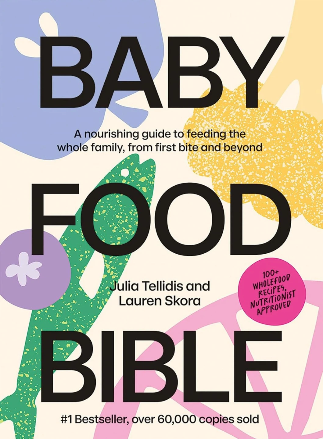 Baby Food Bible by Julia Tellidis and Lauren Skora