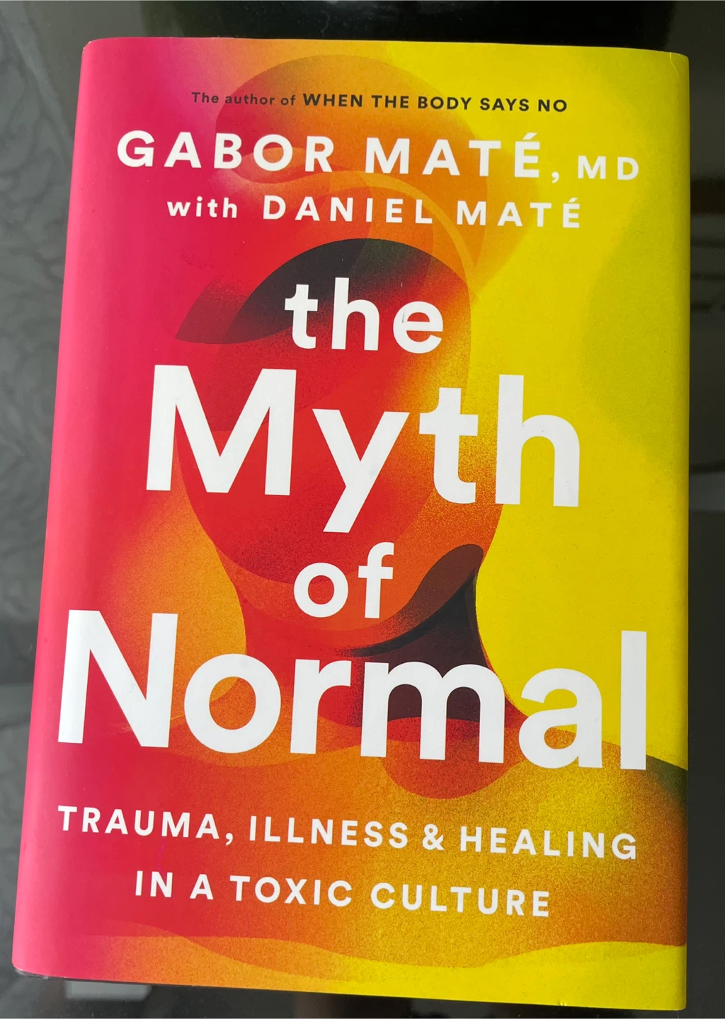 The Myth Of Normal Gabe Mate Hardcover Book - photo 2