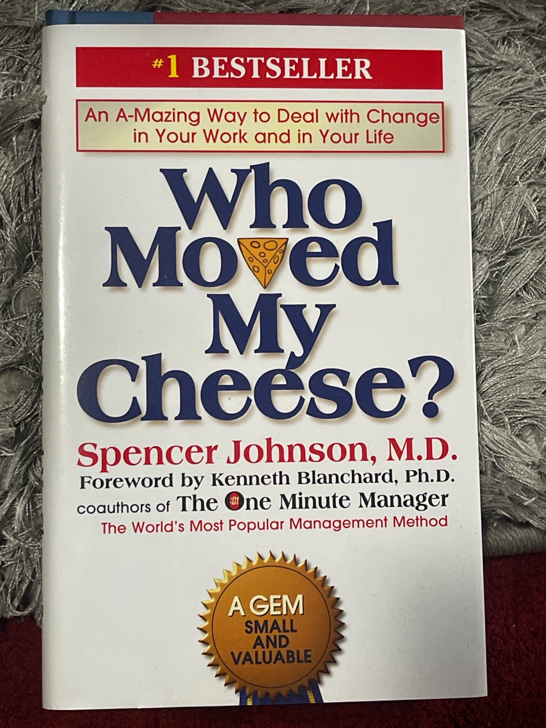Who Moved My Cheese? by Spencer Johnson
