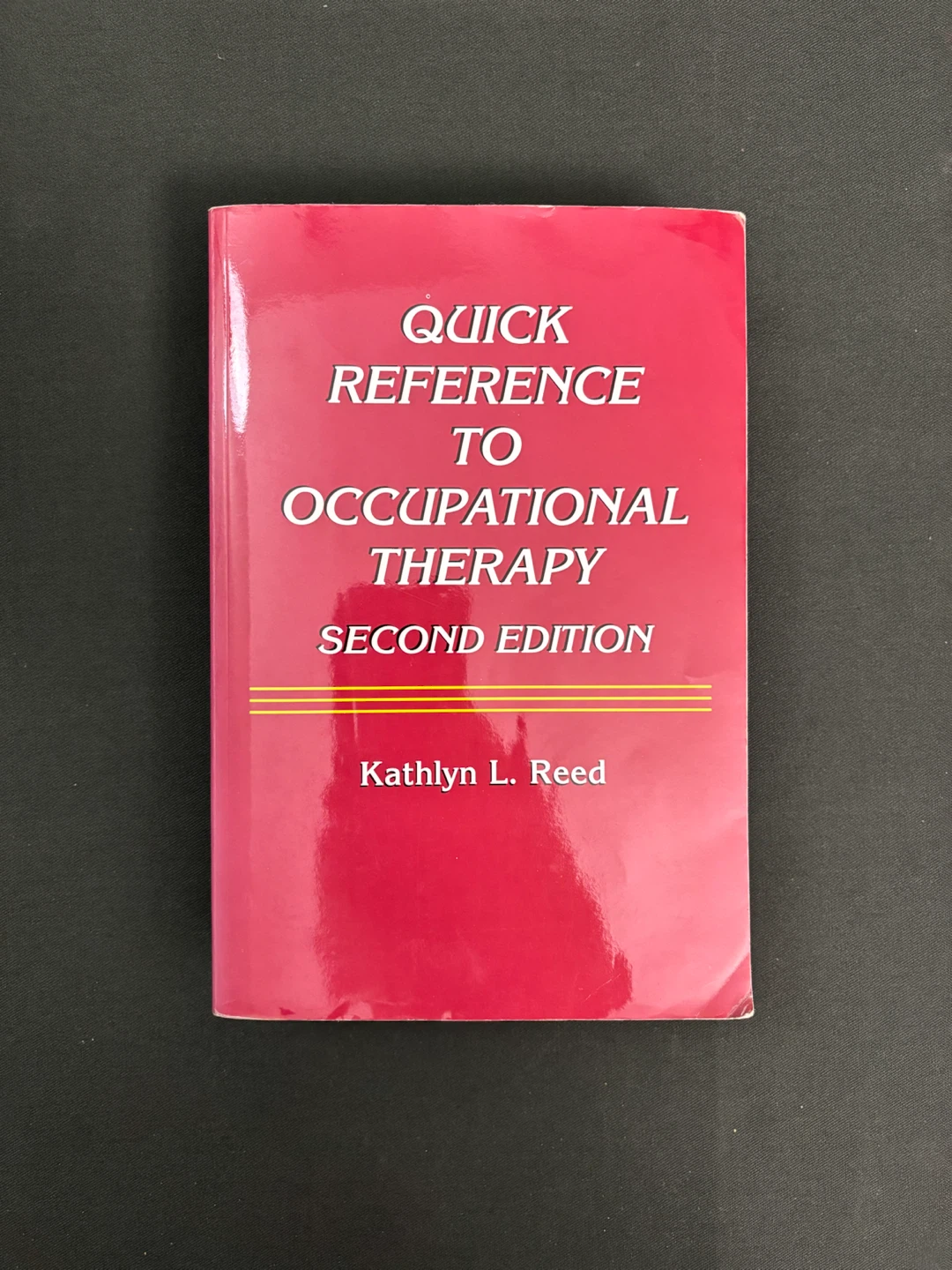 Quick Reference to Occupational Therapy Second Edition