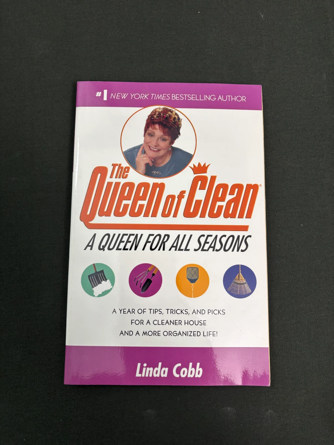 The Queen of Clean: A Queen for All Seasons by Linda Cobb