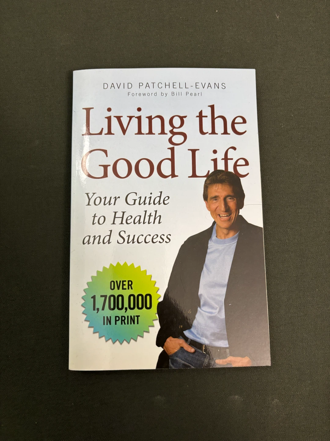 Living the Good Life by David Patchell-Evans