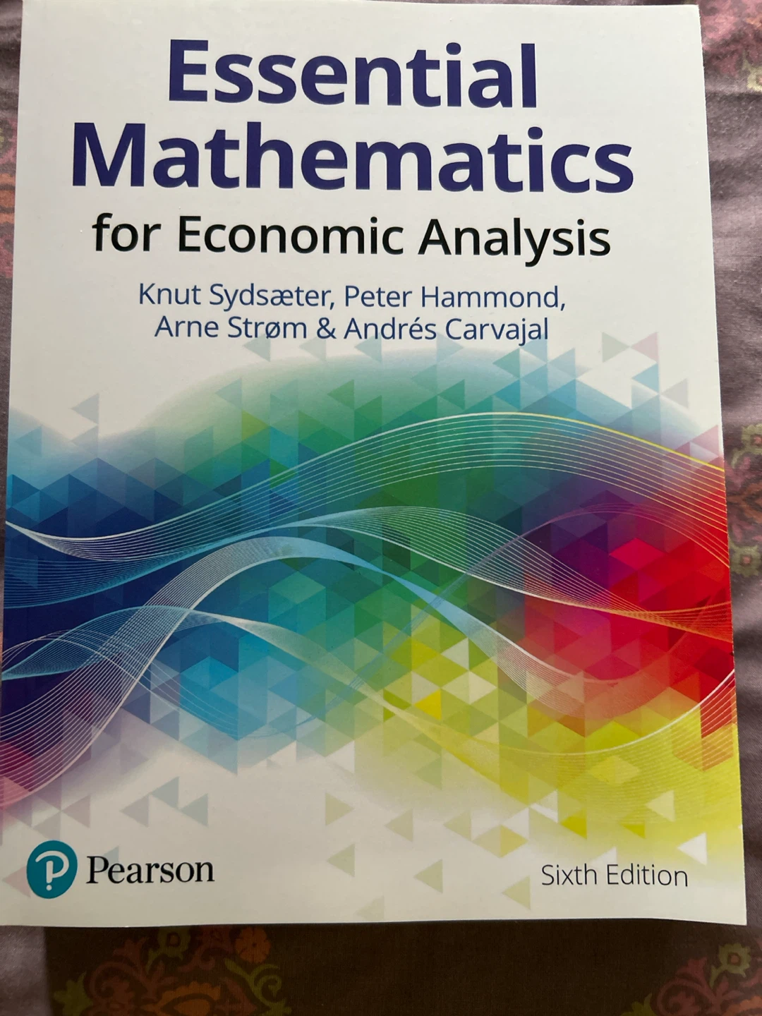 Essential Mathematics for Economic Analysis, 6th Edition