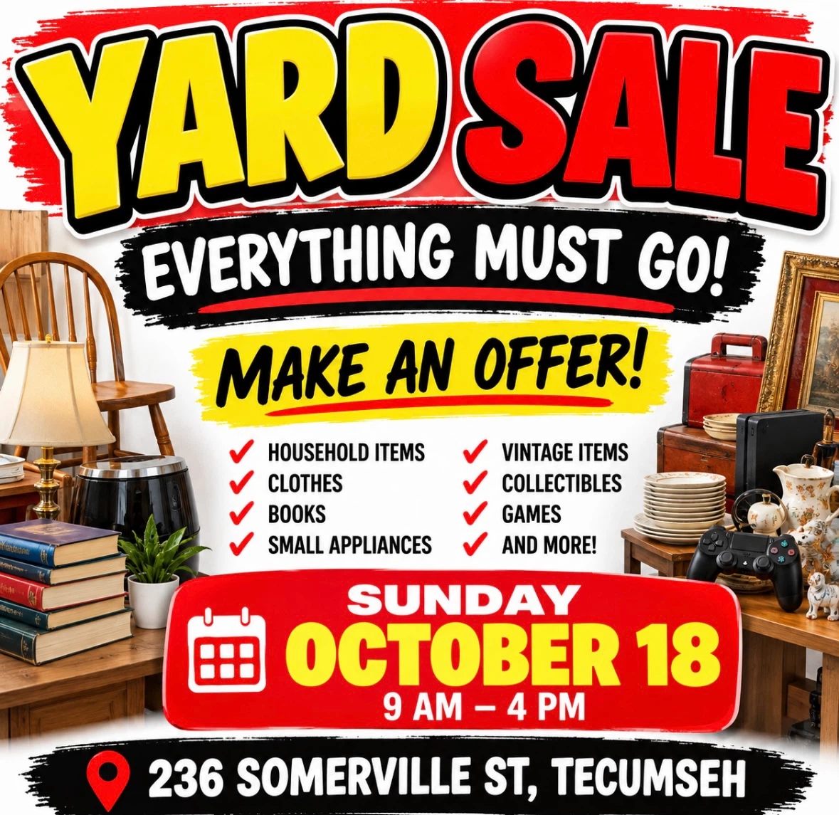 🚨 YARD SALE — EVERYTHING MUST GO! 🚨