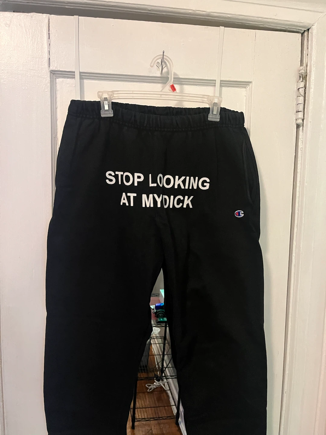 Champion ‘Stop looking at my d*ck’ Black Sweatpants