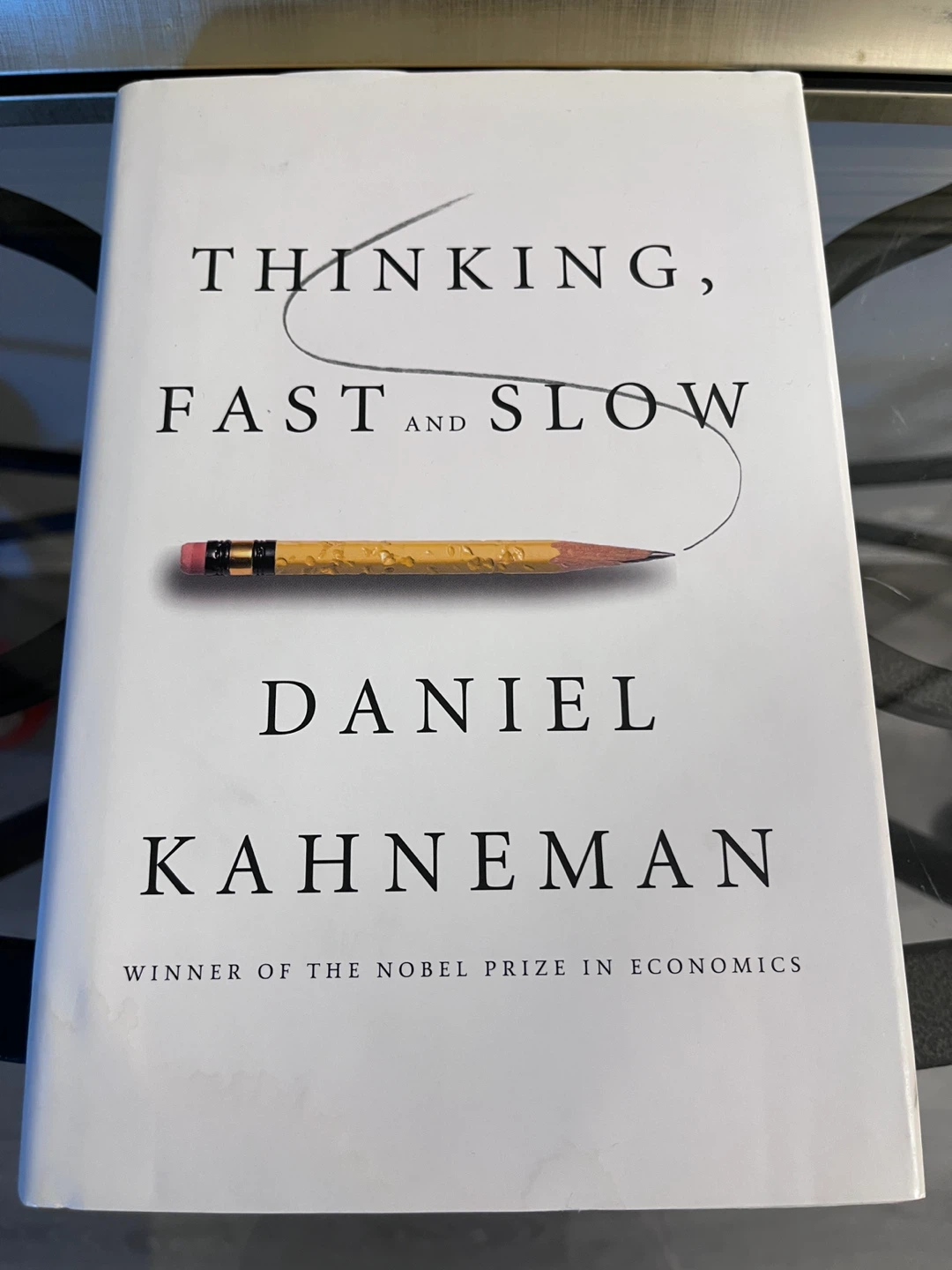 Thinking, Fast and Slow by Daniel Kahneman