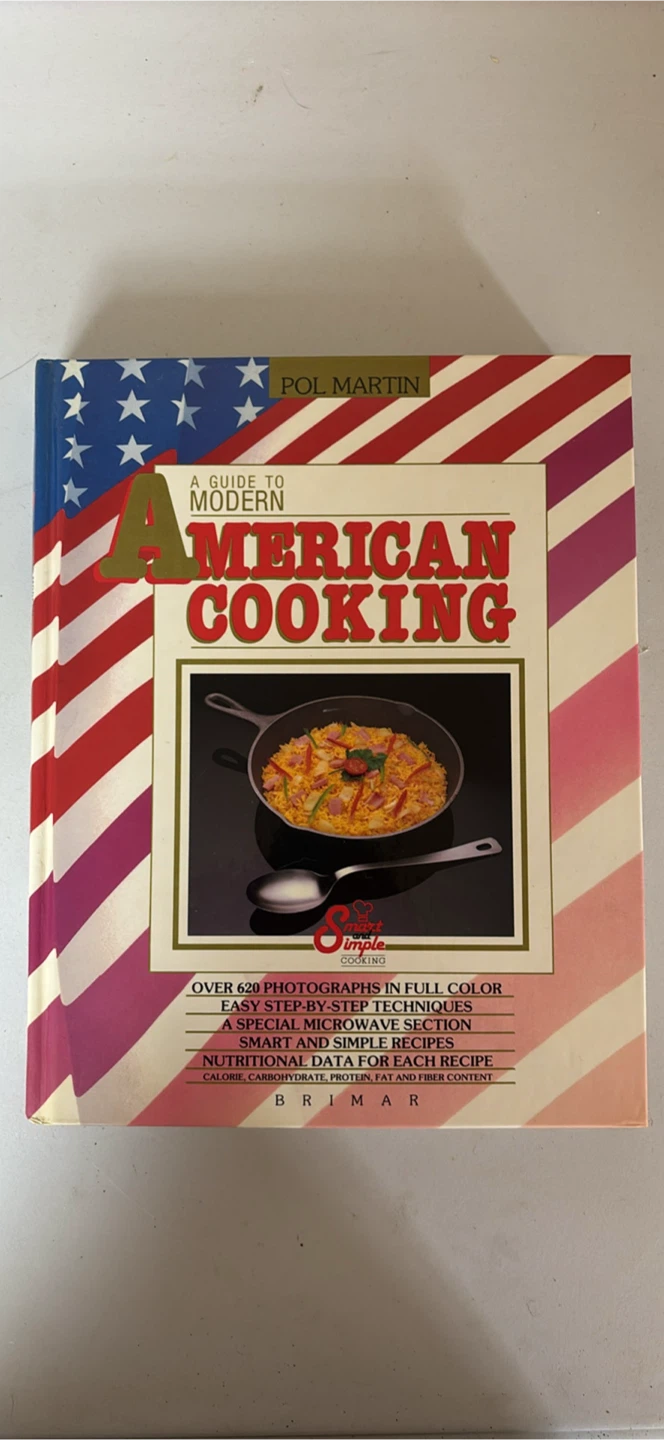 A Guide to Modern American Cooking by Pol Martin