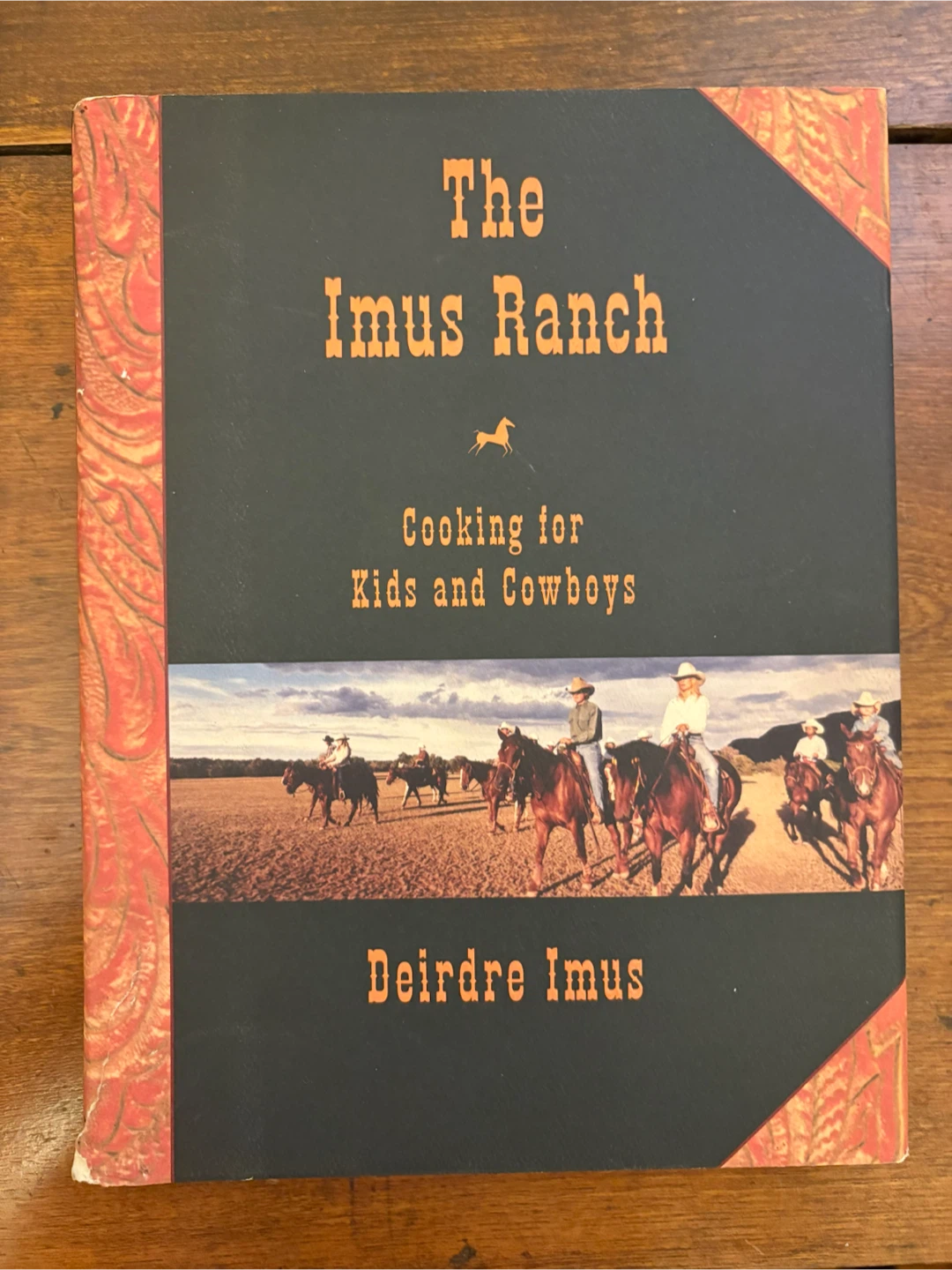 The Imus Ranch: Cooking for Kids and Cowboys by Deirdre Imus