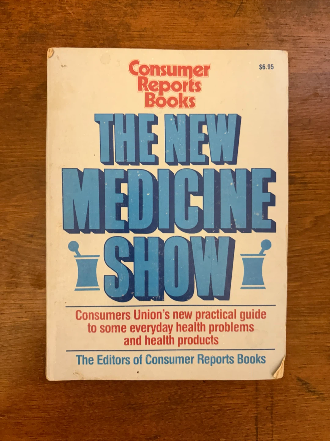 The New Medicine Show by Consumer Reports Books