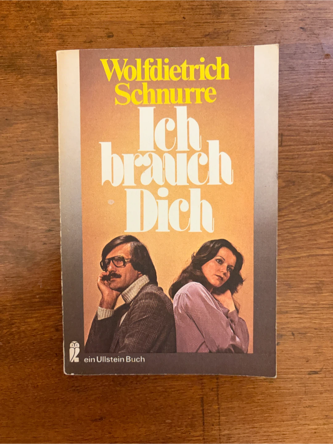 Ich brauch Dich by Wolfdietrich Schnurre