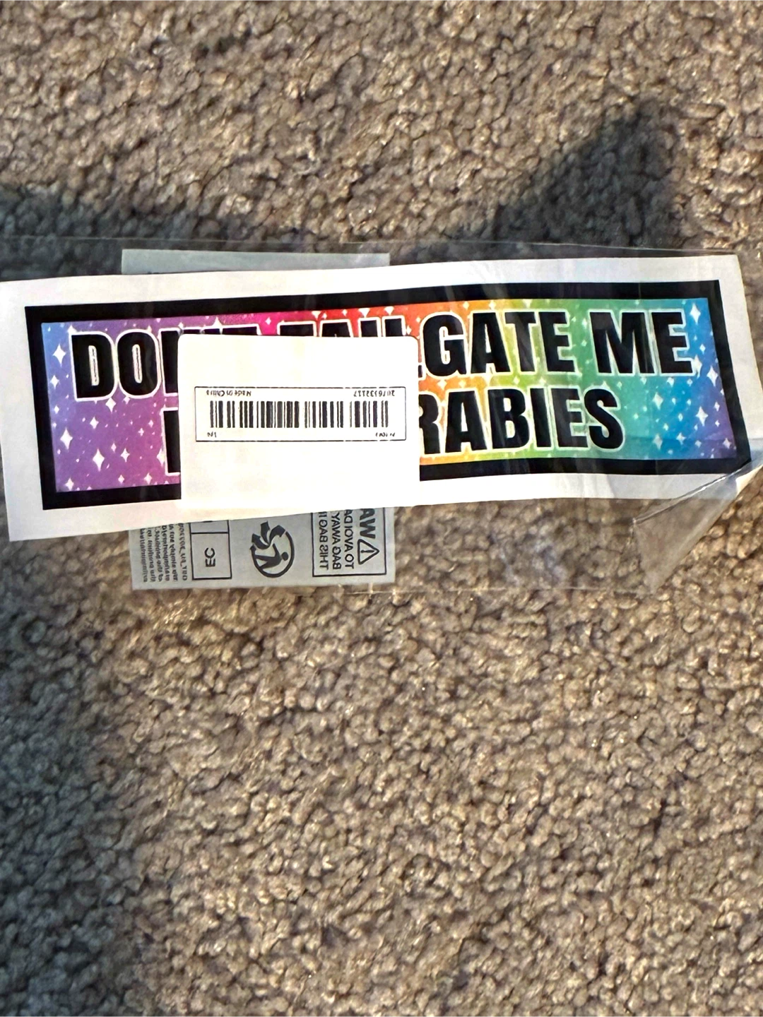 Don't Tailgate Me I Have Rabies Bumper Sticker