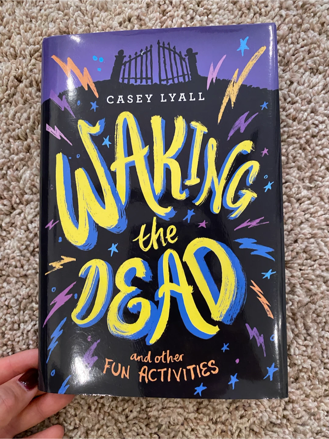 Waking the Dead and Other Fun Activities by Casey Lyall