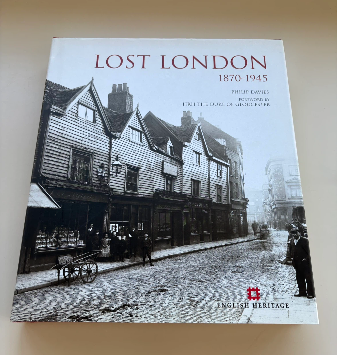 Lost London 1870-1945 by Philip Davies
