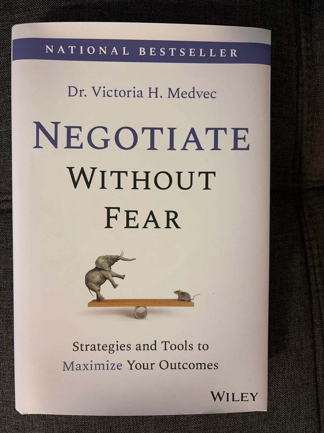 Negotiate Without Fear by Dr. Victoria H. Medvec