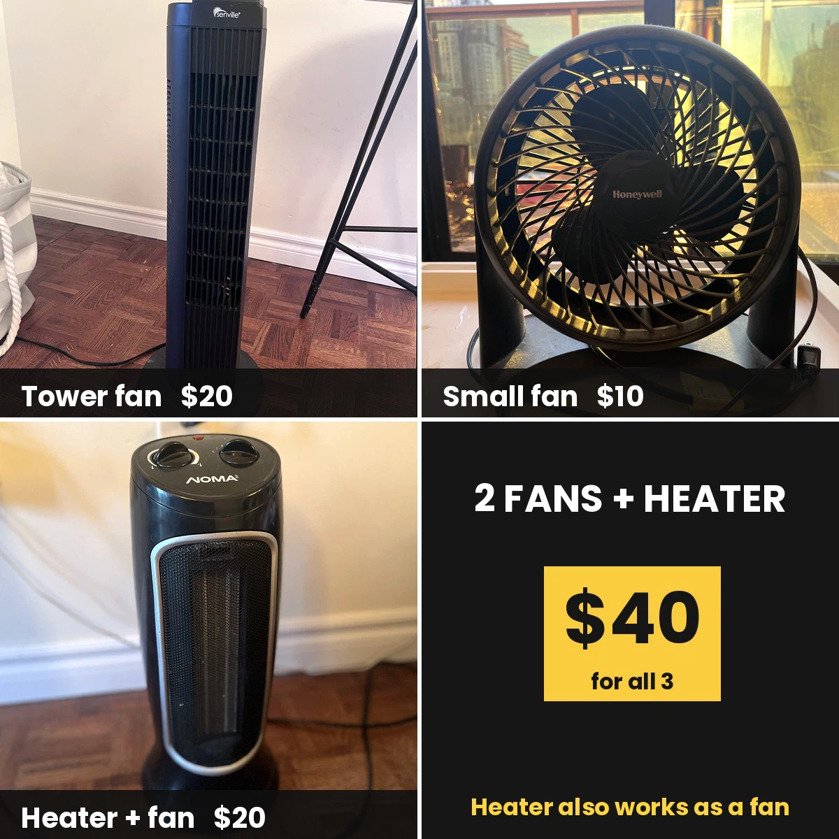 Honeywell fan, NOMA heater, and Senville tower fan
