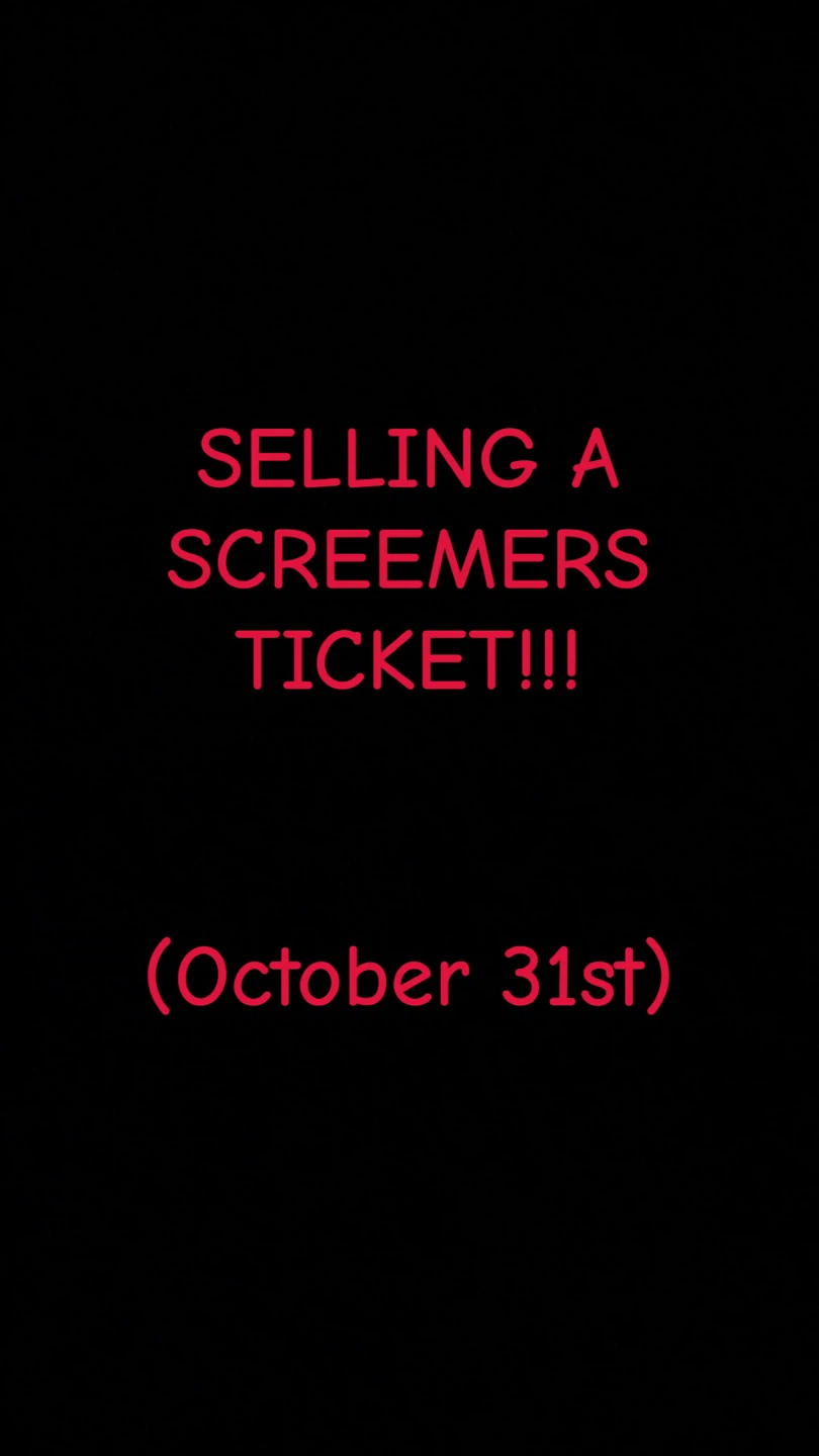 Screemers Ticket for Halloween Night (Oct 31)