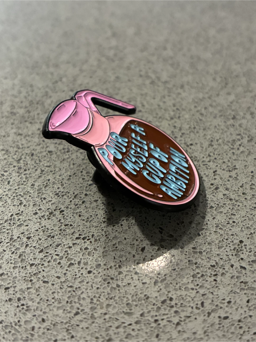 Pour Myself A Cup Of Ambition Coffee Pot Enamel Pin - photo 3