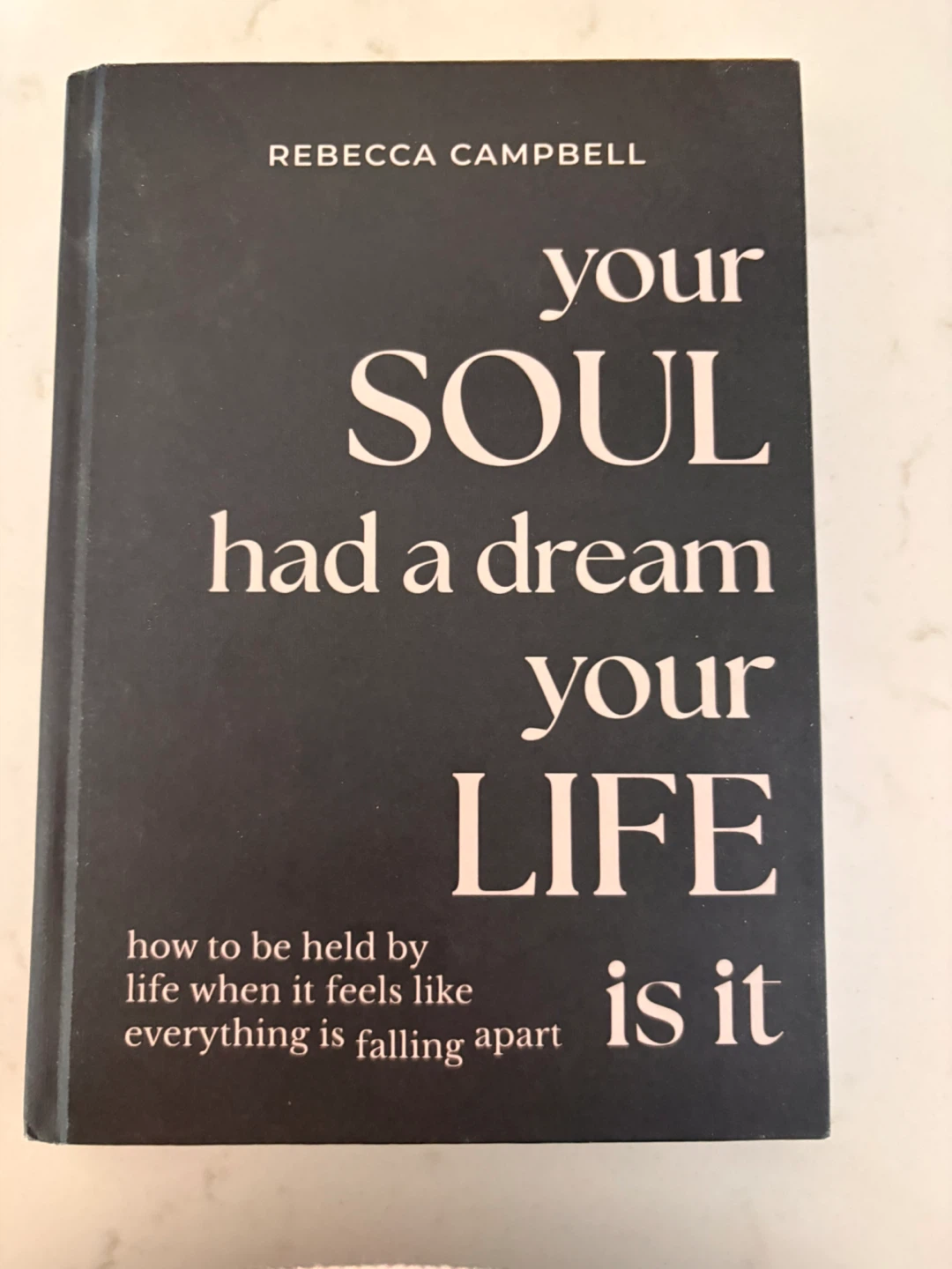 Your Soul Had a Dream by Rebecca Campbell