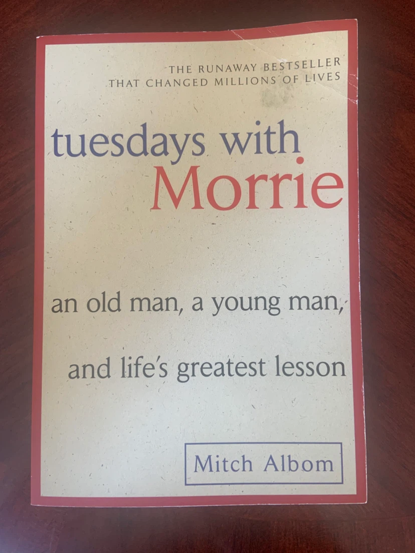 Tuesdays with Morrie by Mitch Albom