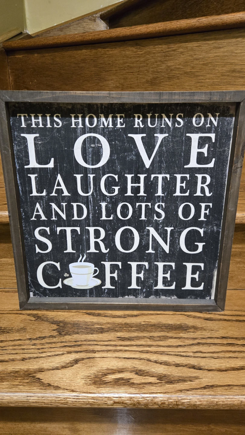Love, Laughter and Strong Coffee Wall Sign