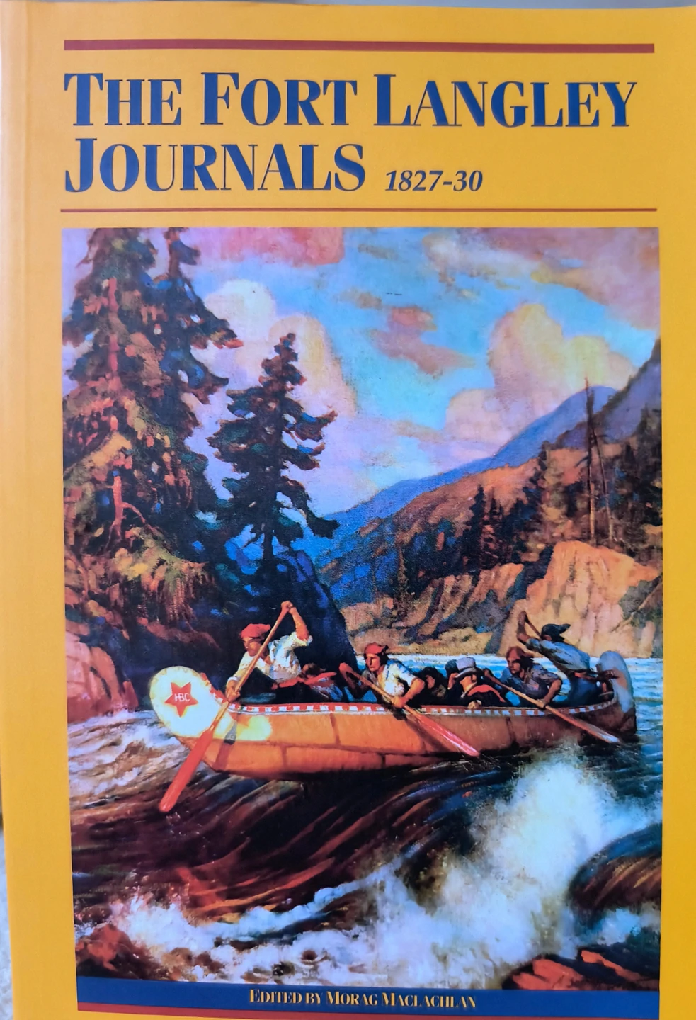 The Fort Langley Journals 1827-30 softcover Book
