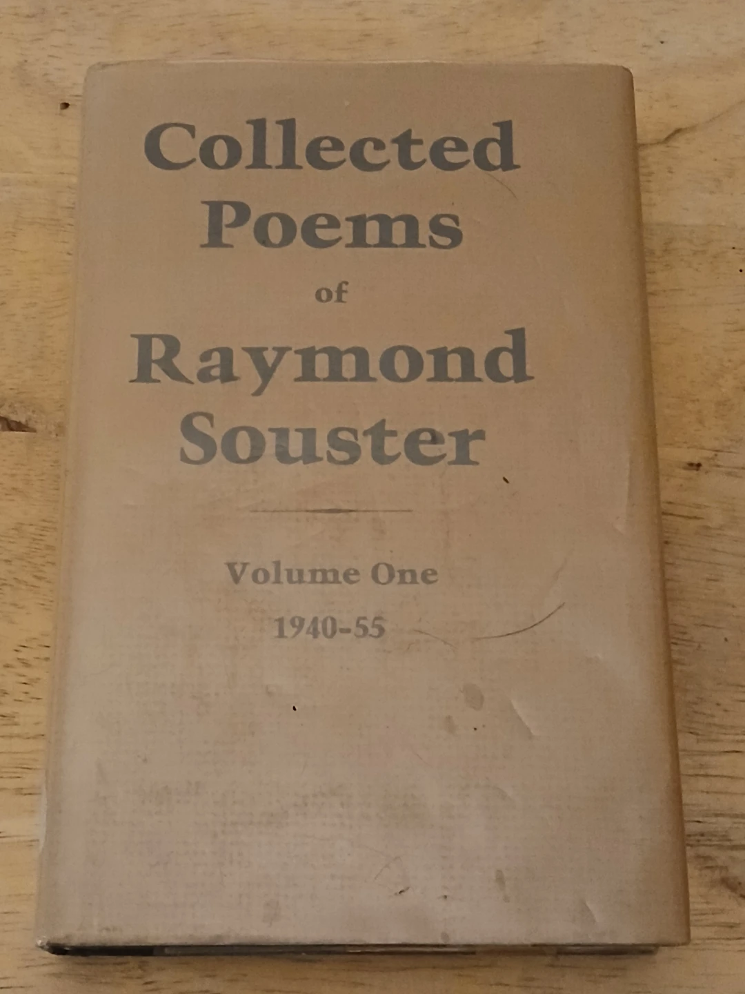 Collected Poems of Raymond Souster Volume One