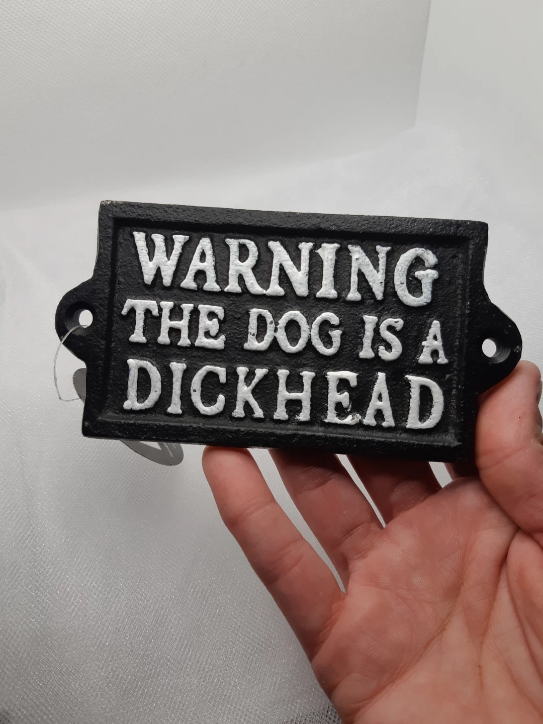 13cm Cast Iron Sign -" Warning The Dog is a Dickhead"