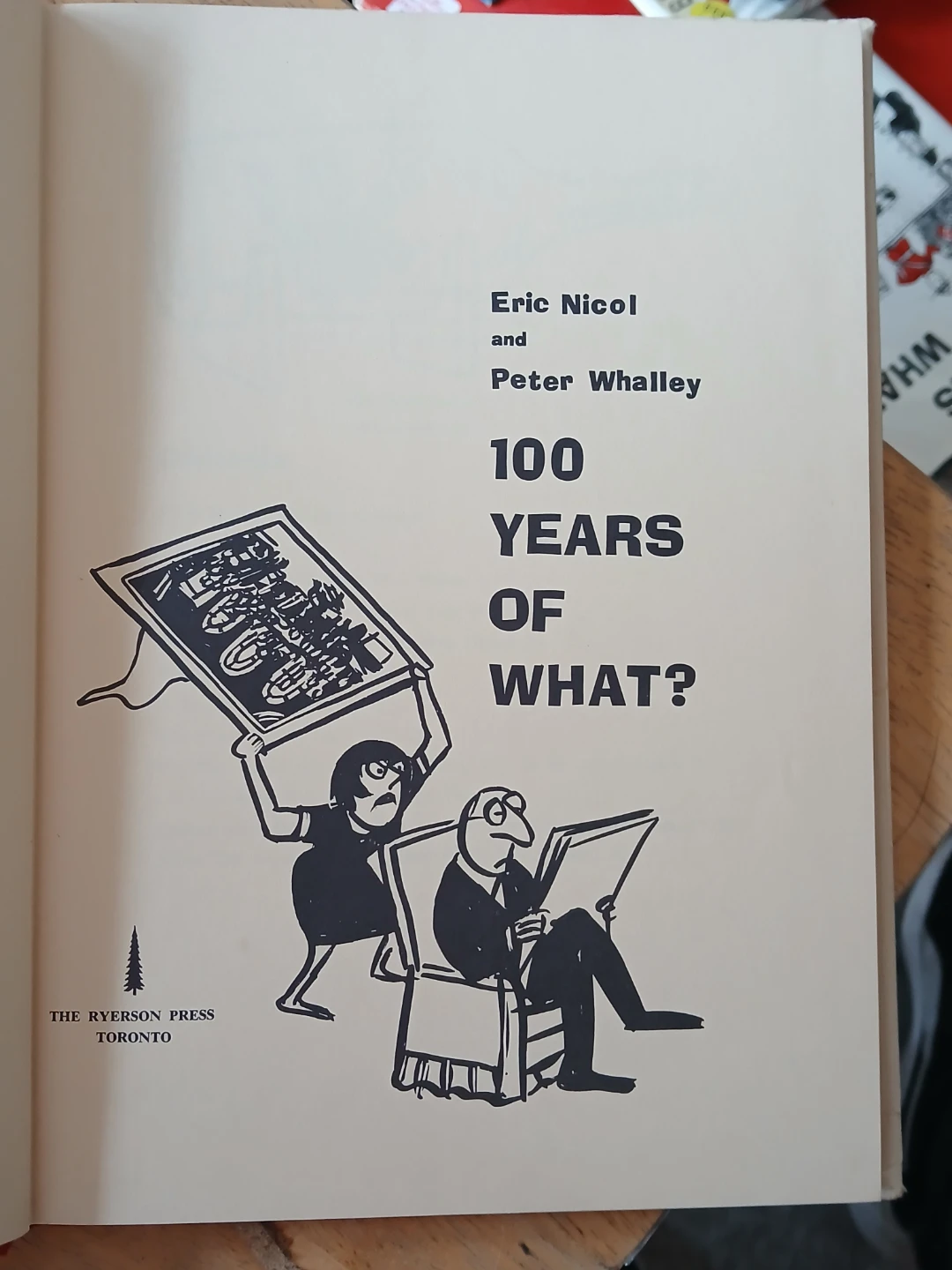 100 Years of What? by Eric Nicol and Peter Whalley - photo 3