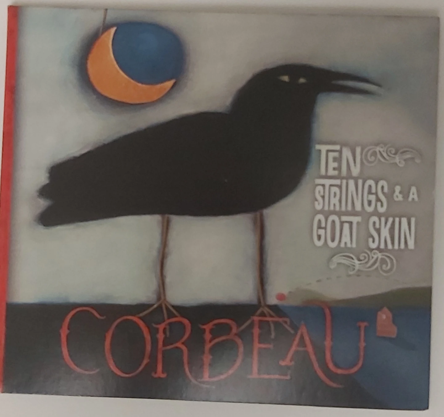 Ten Strings & A Goat Skin - Corbeau CD