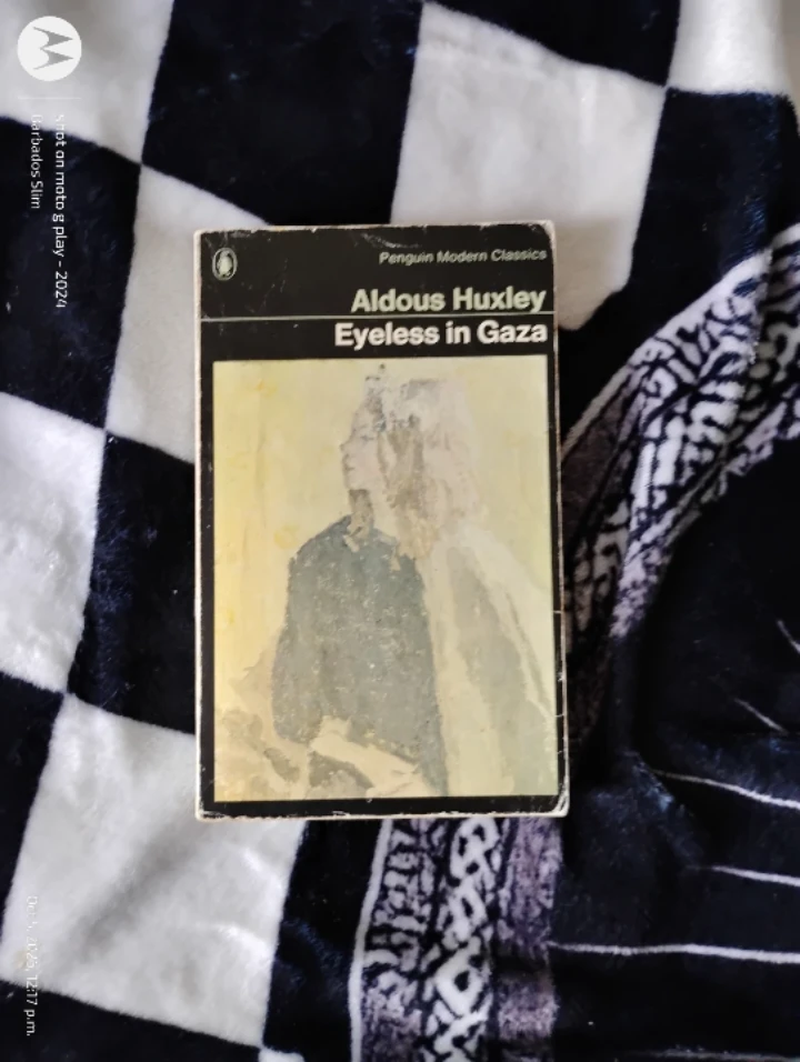 Eyeless in Gaza by Aldous Huxley