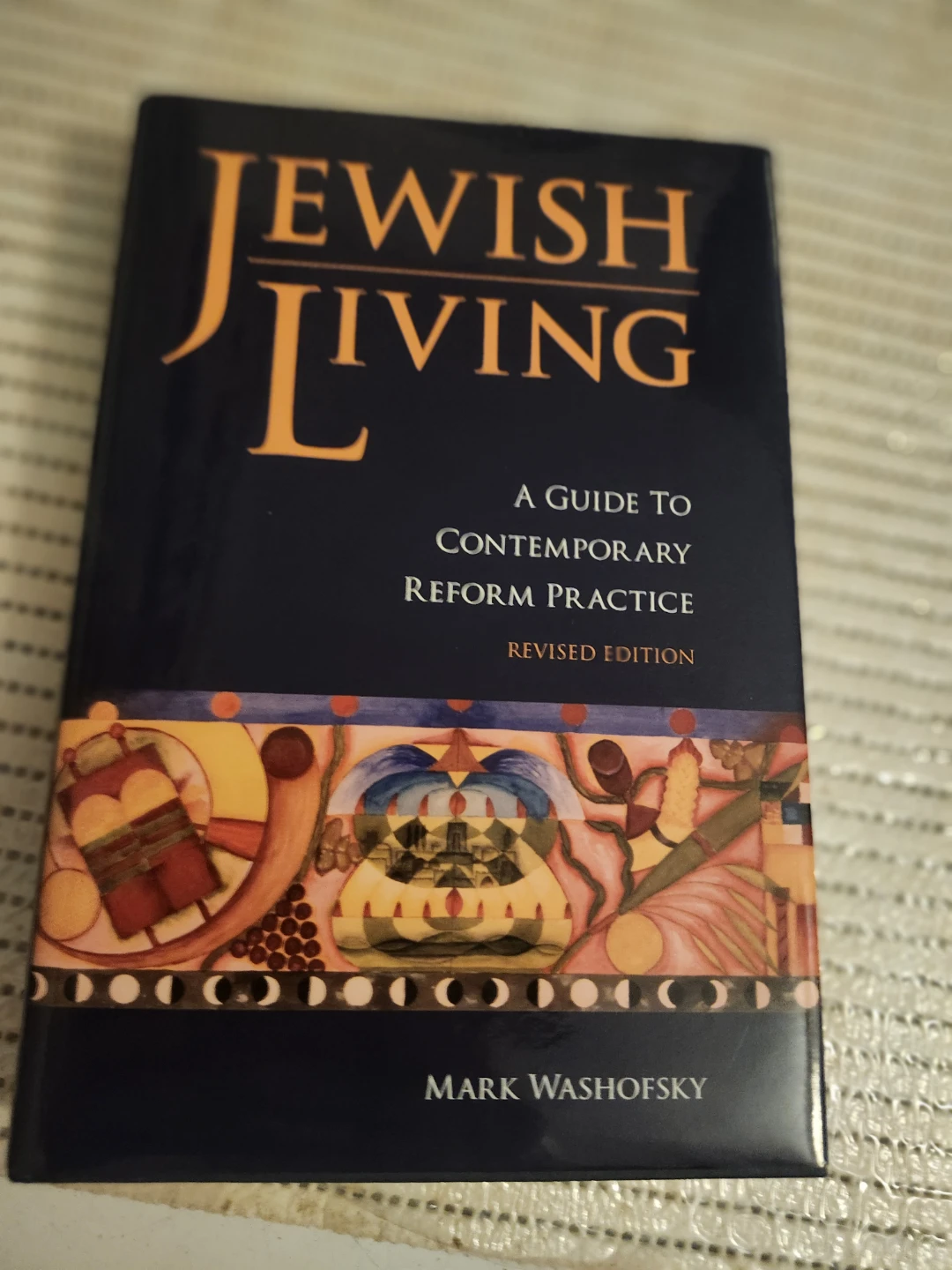 Jewish Living: A Guide to Contemporary Reform Practice
