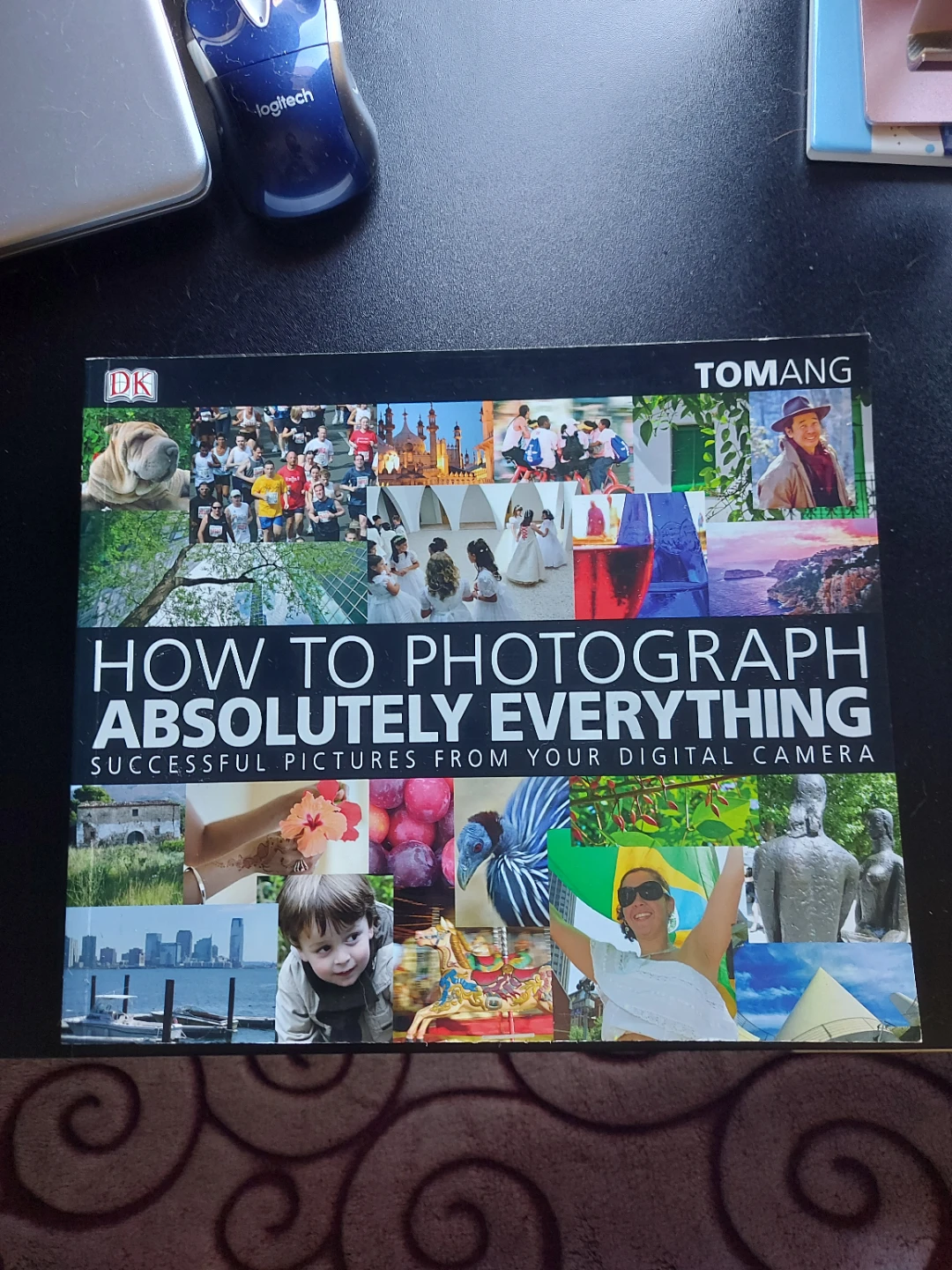 How to Photograph Absolutely Everything by Tom Ang