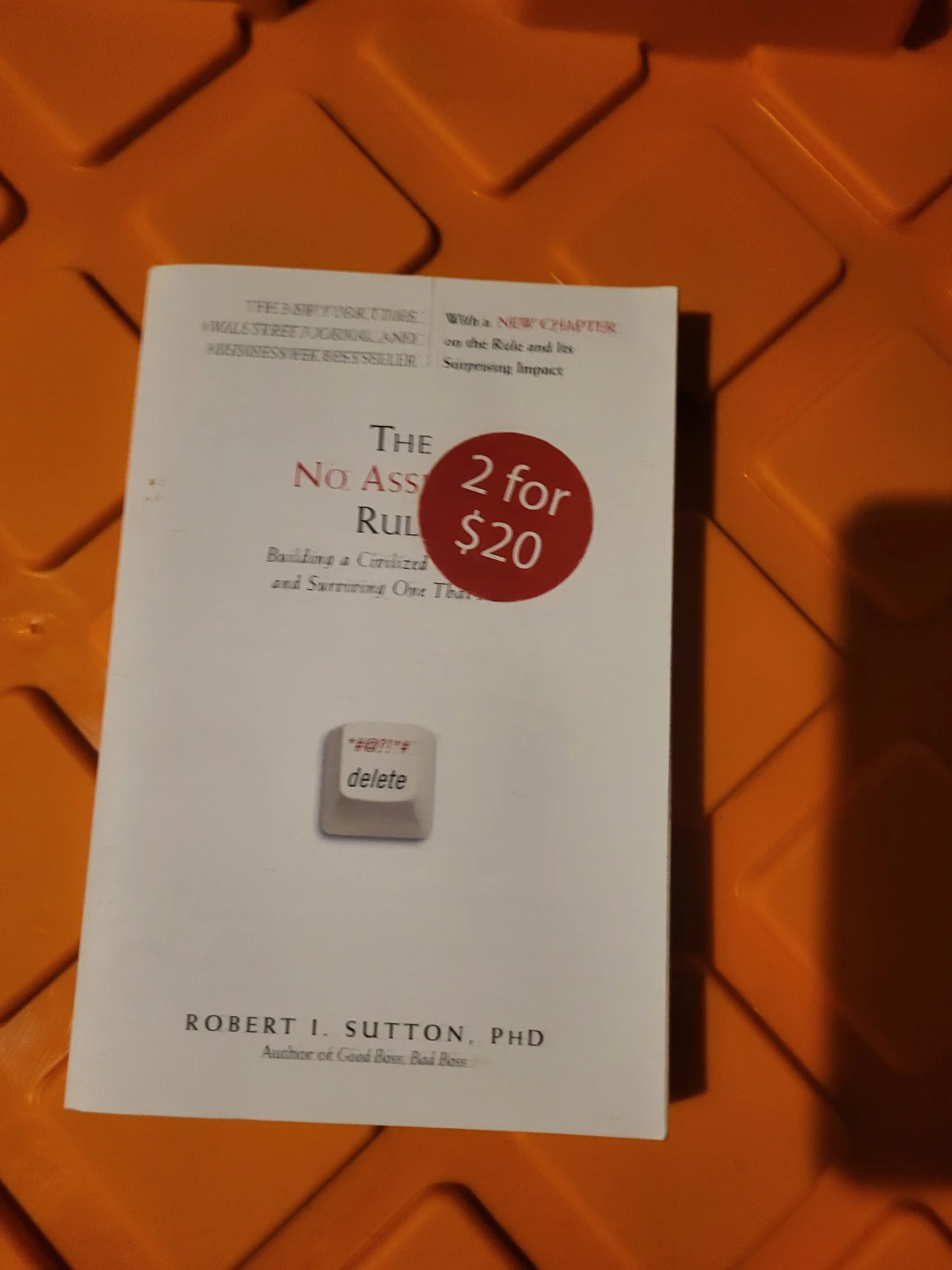 The No Asshole Rule by Robert I. Sutton