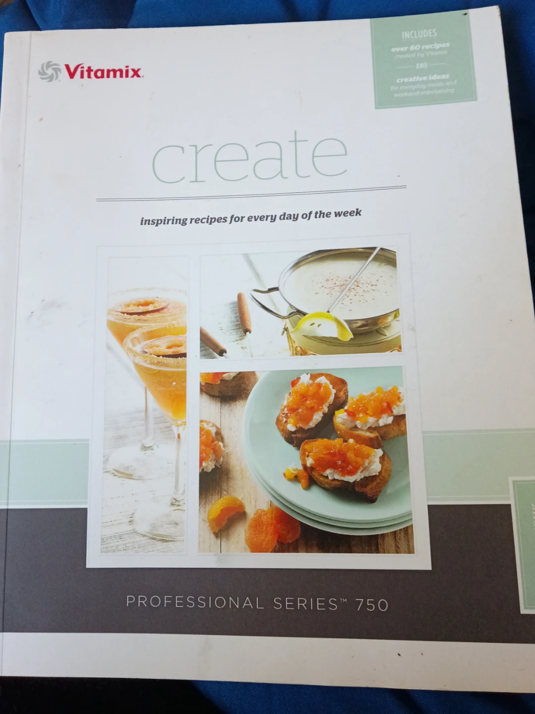 Vitamix Professional Series 750 Cookbook