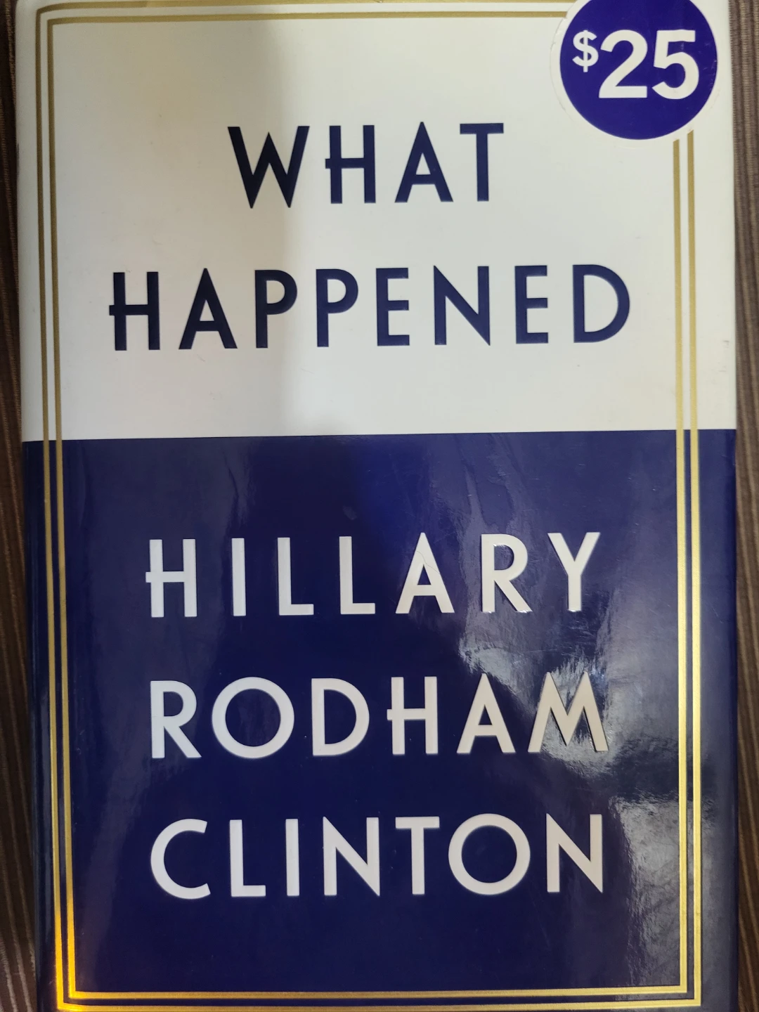 What Happened by Hillary Rodham Clinton