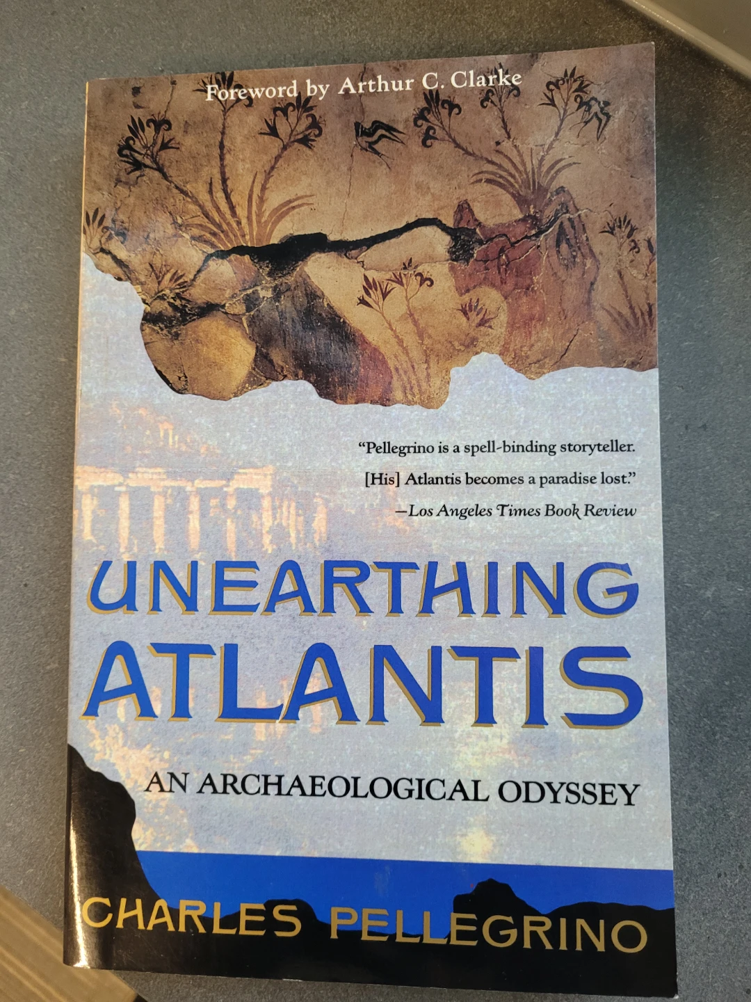 Unearthing Atlantis by Charles Pellegrino