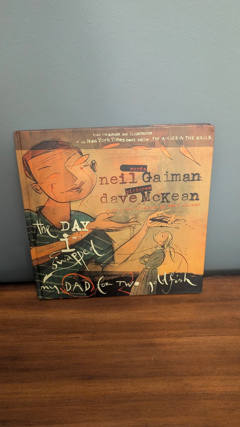 The Day I Swapped My Dad for Two Goldfish by Neil Gaiman