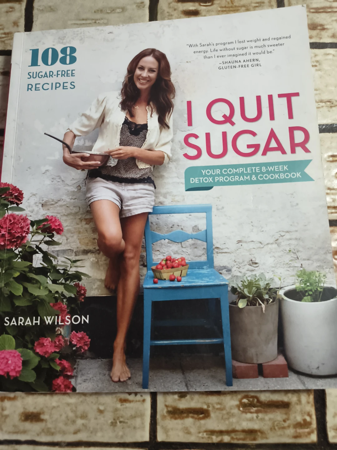 I Quit Sugar by Sarah Wilson Cookbook