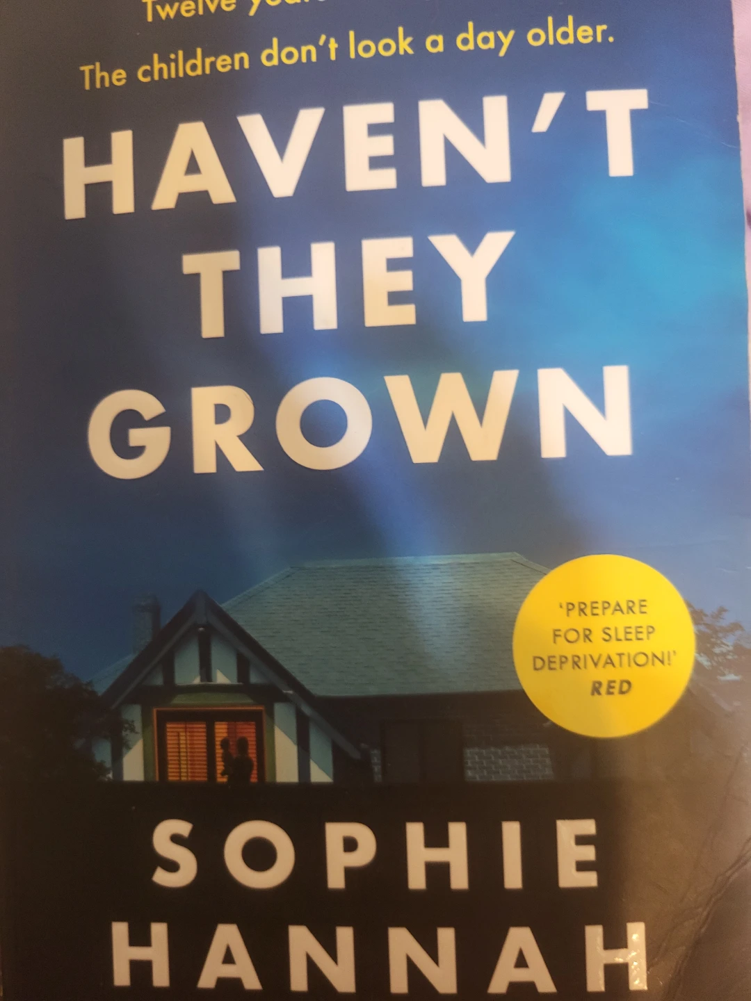 Haven't They Grown by Sophie Hannah