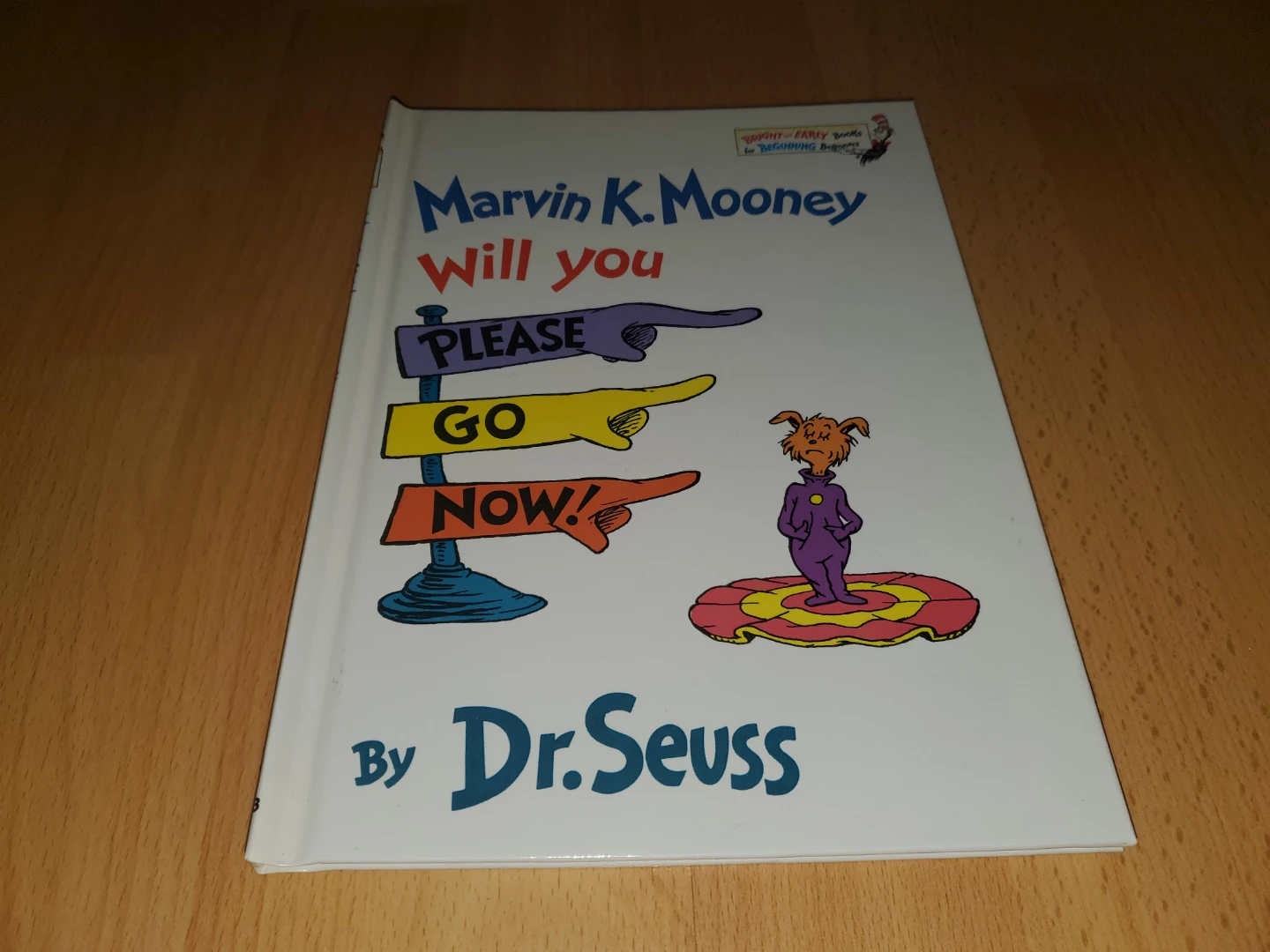Marvin K. Mooney Will You Please Go Now! Dr. Seuss