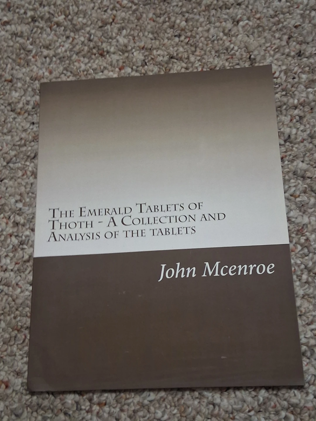 The Emerald Tablets of Thoth by John Mcenroe