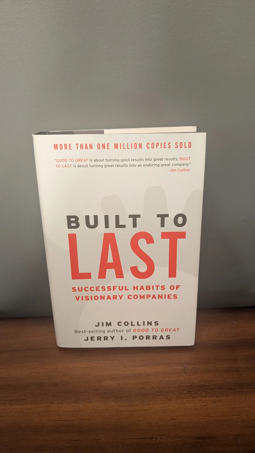 Built to Last by Jim Collins and Jerry I. Porras