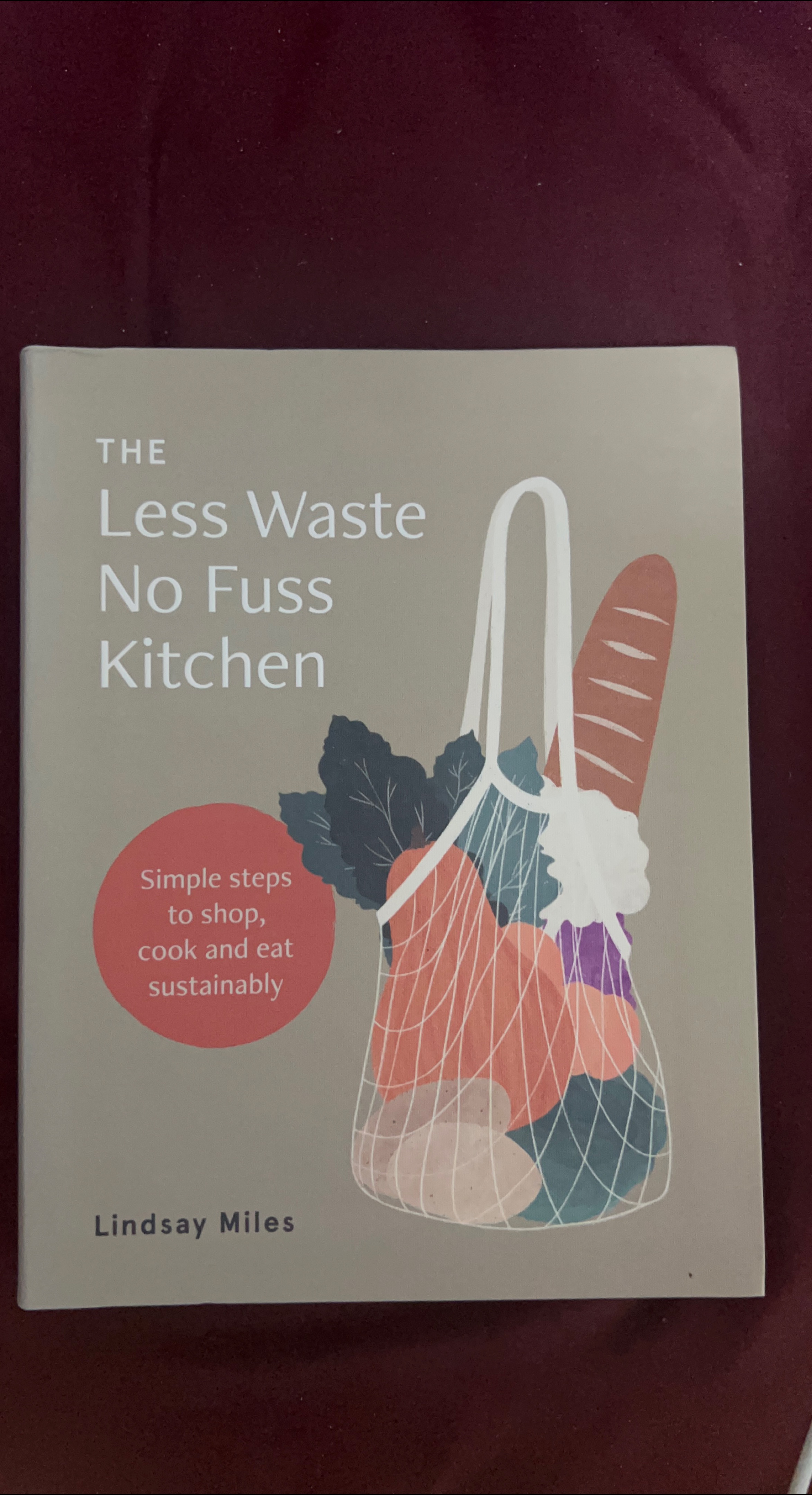 The Less Waste No Fuss Kitchen by Lindsay Miles thumbnail