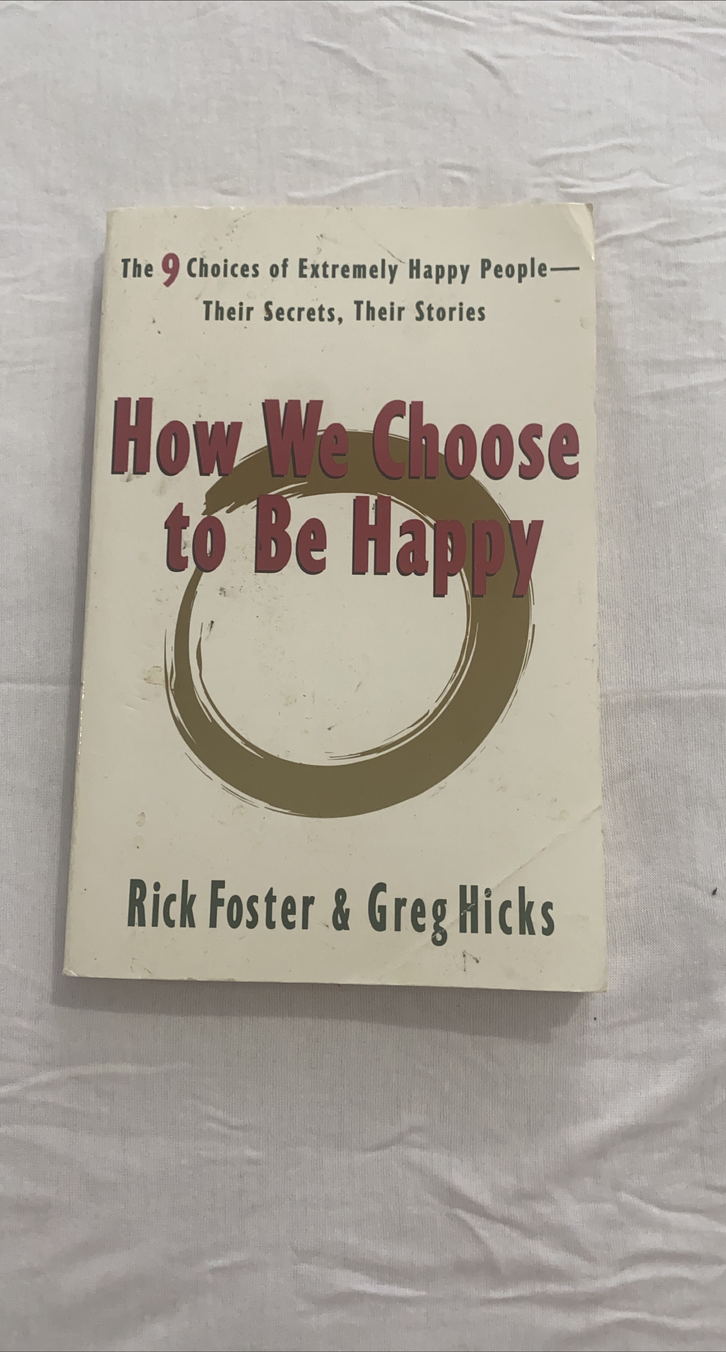 How We Choose to Be Happy by Rick Foster & Greg Hicks thumbnail