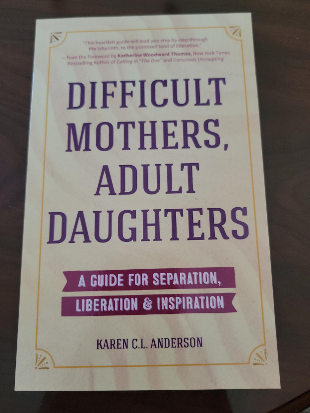 🥕 Difficult Mothers, Adult Daughters by Karen C.L. Anderson thumbnail