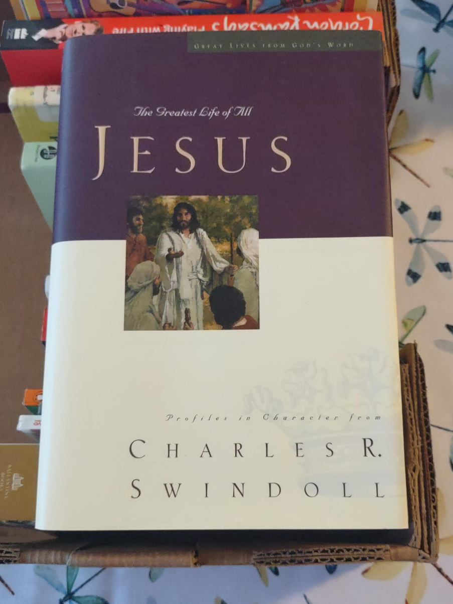 The Greatest Life of All: Jesus by Charles R. Swindoll