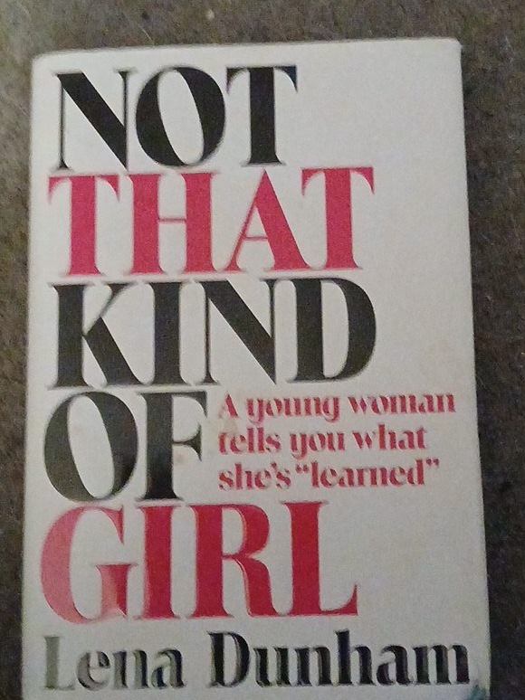 Not That Kind of Girl by Lena Dunham thumbnail